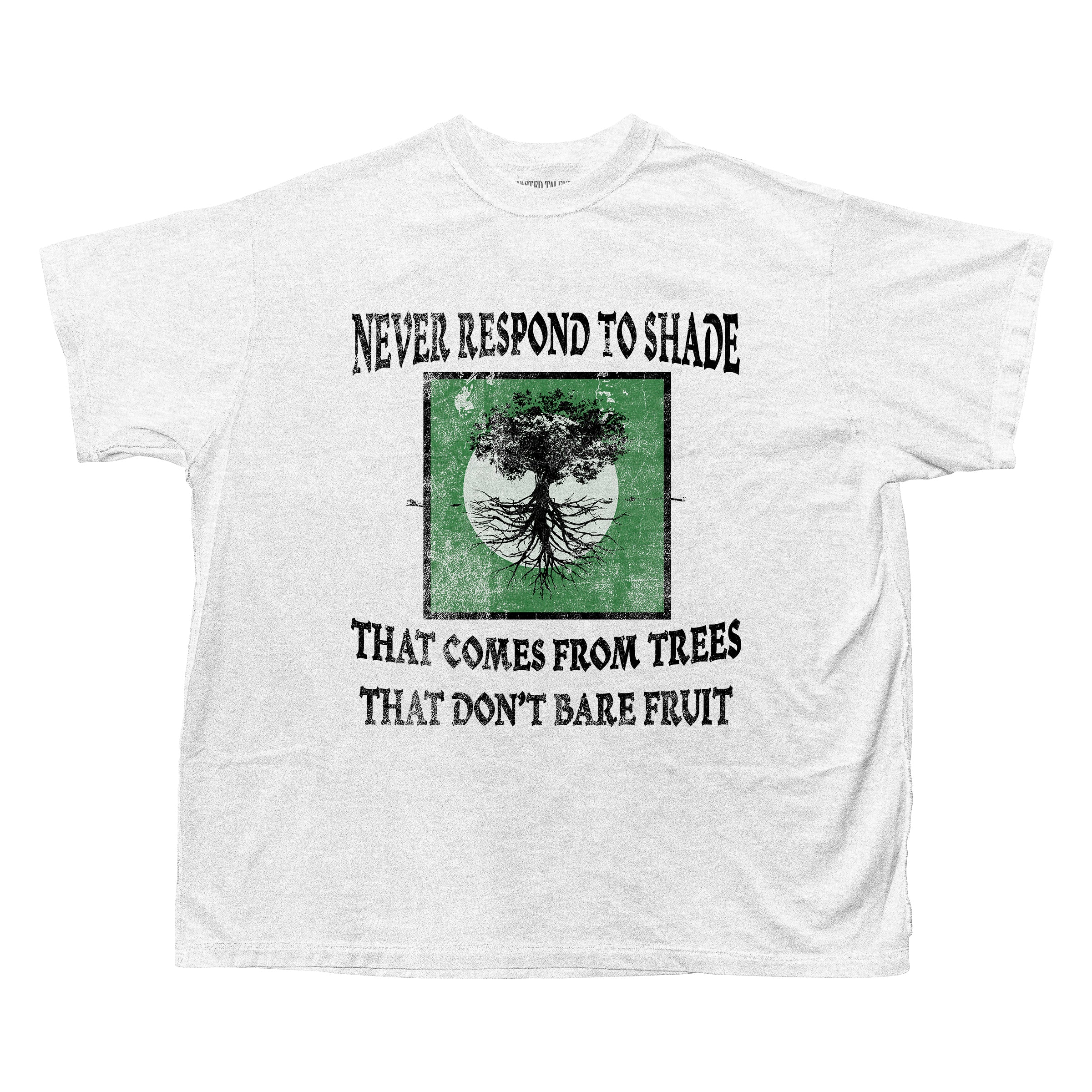 "Never Respond to Shade" T-Shirt